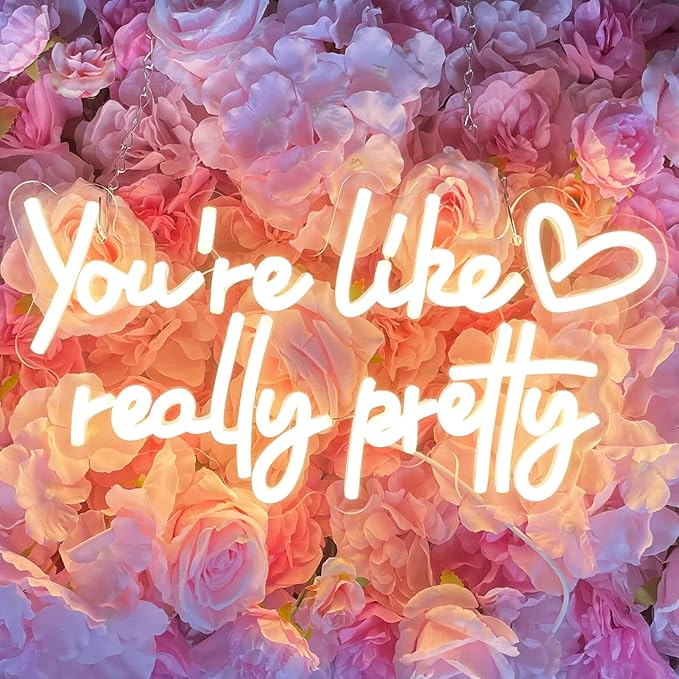 You're Like Really Pretty Neon Sign Wall Decor for Bedroom/Girls Room/Salon/Party/Wedding - 16"x8" Warm White You Like Really Pretty LED Sign Neon Light, Heart Design, 100,000H Lifespan