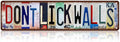 Vintage Don't Lick Walls Metal Tin Signs Street Signs Man Cave Bar Wall Decor 16 x 4 Inches
