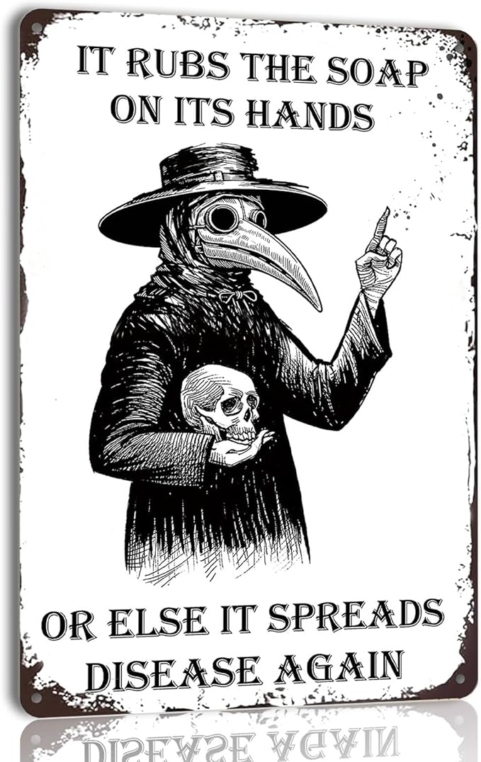 Gothic Wall Decor Halloween Bathroom Poster Goth Home Metal Signs Plague Doctor Tin Sign Funny Guest Bedroom Wall Decor It Rubs It Rubs The Soap On Its Hands Or Else It Spreads Disease Again
