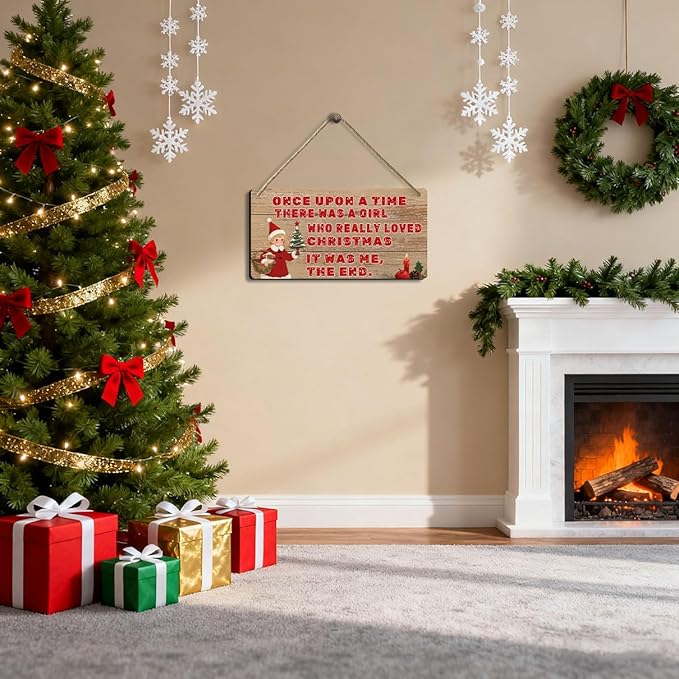 Vintage Christmas Farmhouse Decor 'Once Upon A Time There Was A Girl Who Really Loved Christmas It Was Me The End' Funny Wooden Wall Sign for Teen Girls Bedroom Decorations Gift, 6x12 Inch