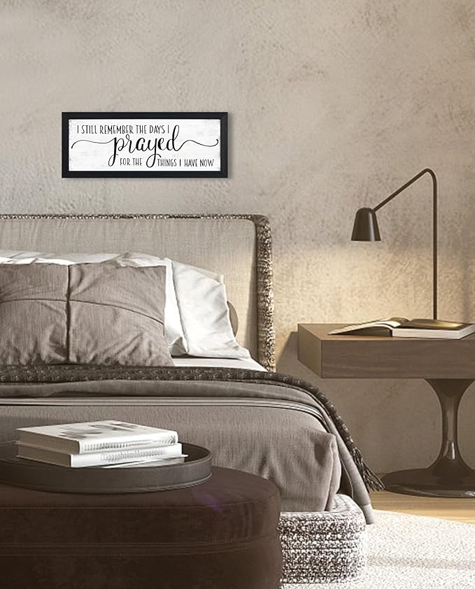 I Still Remember the Days I Prayed for the Things I Have Now Sign Wall Decor: Bible Verse Wall Art Rustic Farmhouse Country Wall Plaques Christian Art Wall Decor Family Bedroom Sign 6" x 14.5"