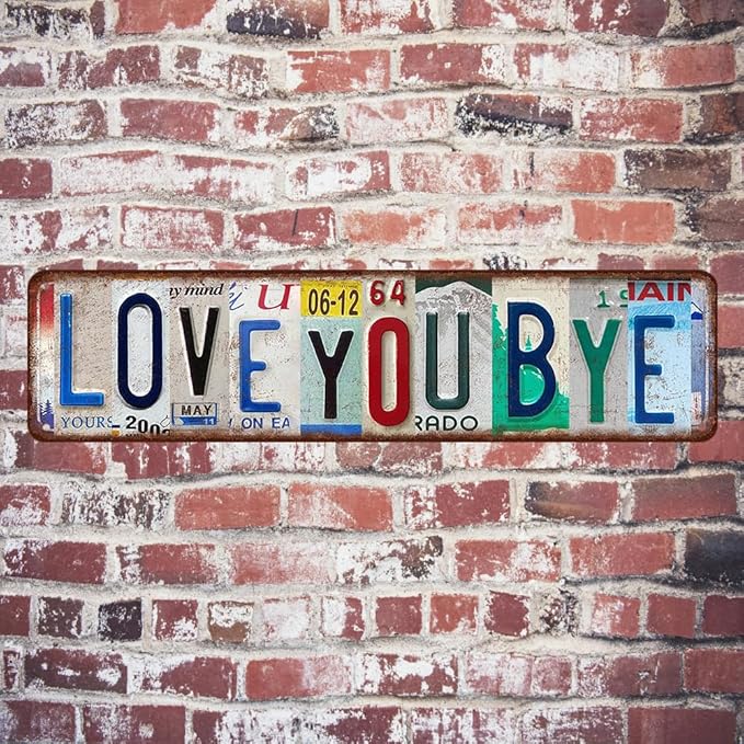 Love You Bye Sign Vintage Metal Tin Signs Love You Bye Sign Above Door Street Signs For Home Bar Coffee Wall Deco 4x 16 Inches
