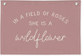 Girls Room Decor, Wildflower Nursery Decor, In a Field Full of Roses She Is a Wildflower Banner, Pink Linen Banner Flag Decor for Little Girl Baby Girl, Girls Room Wall Decor Canvas Banner