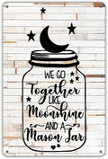 QIONGQI Funny We Go Together Like Moonshine in a Mason Jar Metal Tin Sign Wall Decor Rustic Farmhouse Sign for Home Dining Room Garden Decor Gifts