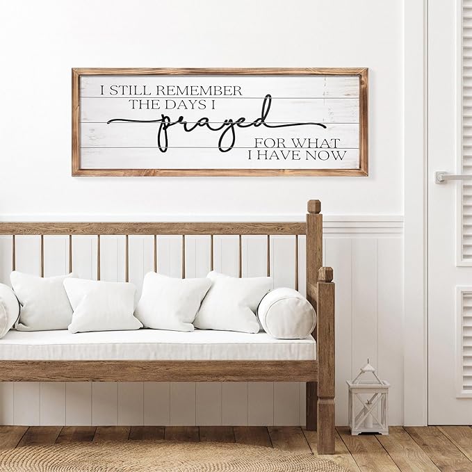 MODE HOME Large Wall Art - "I Still Remember The Days I Prayed for What I Have Now" - Inspiring Farmhouse Wall Decor for Bedroom, Above Bed Wall Decor, Living Room, or Dining Room Display, Rustic Bedroom Wall Art for Home Decor 42x15 inch
