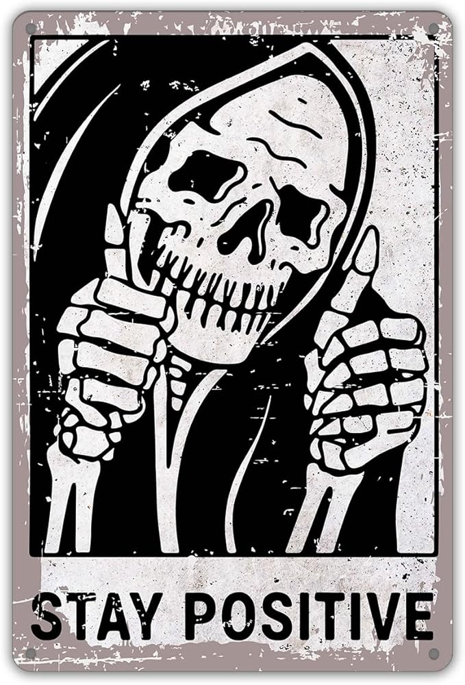 Inspirational Skull Quote Metal Tin Sign Wall Decor Retro Stay Positive Signs with for Home Living Room Bedroom Decor Gifts
