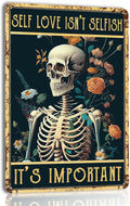 Skull Wall Decor Retro Tin Sign Skeleton Metal Signs Earthy Room Decor Aesthetic Poster Grunge Bedroom Mental Health Decor Self Love Isn't Selfish It's Important Sign