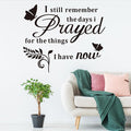 Inspirational Home Quotes Wall Decals: Family Vinyl Art Wall Stickers for Living Room Kitchen - I Still Remember The Days I Prayed 24" X 20"