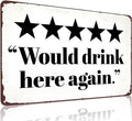 Vintage Tin Sign Would Drink Here Again Sign for Home Man Cave Bar Cafe Wall Decor 8x12 Inches (3282)