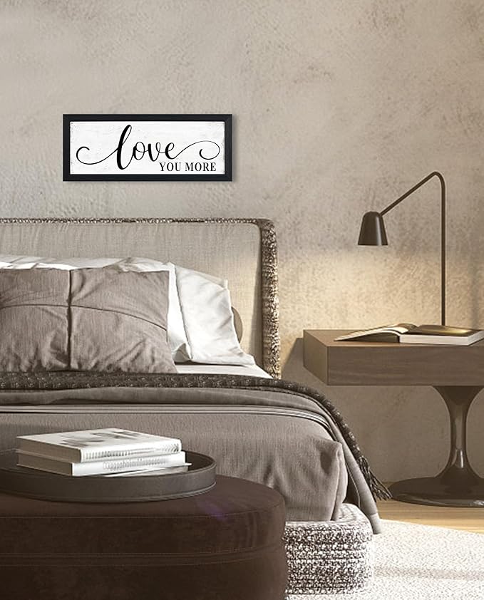 Love You More Sign Wall Decor: Love Quotes Wall Art Modern Master Bedroom Signs Wall Decor Above Bed Framed Aesthetic Farmhouse Rustic Family Wall Signs Bedroom Decor for Couples 6" x 14.5"