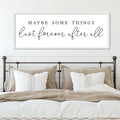 YWJKWLGS Master Bedroom Above Bed Wall Decor Maybe Some Things Last Forever After All Sign Wall Art, 40x15 Inch, Modern Farmhouse Large Rustic Wood Framed Over the Bed for couples mr and mrs (White)