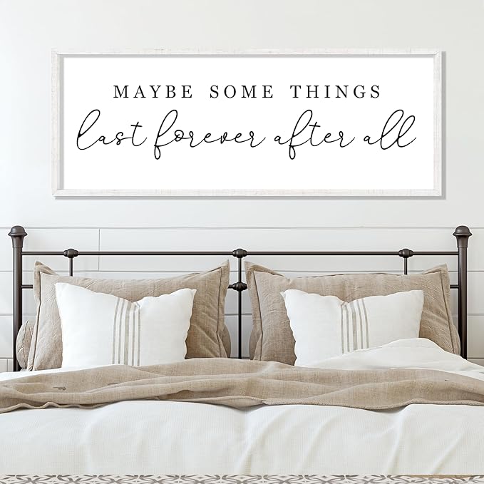 YWJKWLGS Master Bedroom Above Bed Wall Decor Maybe Some Things Last Forever After All Sign Wall Art, 40x15 Inch, Modern Farmhouse Large Rustic Wood Framed Over the Bed for couples mr and mrs (White)