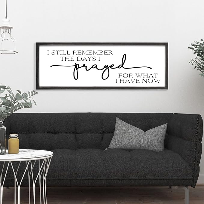 MODE HOME Large Wall Art - "I Still Remember The Days I Prayed for What I Have Now" - Inspiring Farmhouse Wall Decor for Bedroom, Above Bed Wall Decor, Living Room, or Dining Room Display, Rustic Bedroom Wall Art for Home Decor 42x15 inch