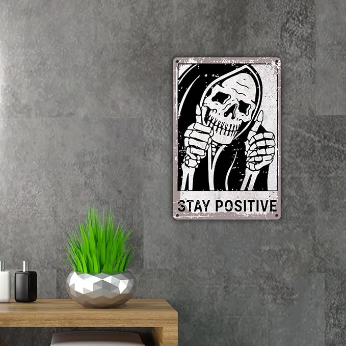 Inspirational Skull Quote Metal Tin Sign Wall Decor Retro Stay Positive Signs with for Home Living Room Bedroom Decor Gifts