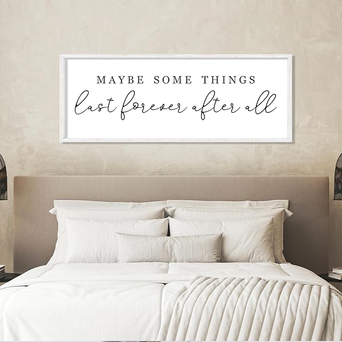 YWJKWLGS Master Bedroom Above Bed Wall Decor Maybe Some Things Last Forever After All Sign Wall Art, 40x15 Inch, Modern Farmhouse Large Rustic Wood Framed Over the Bed for couples mr and mrs (White)
