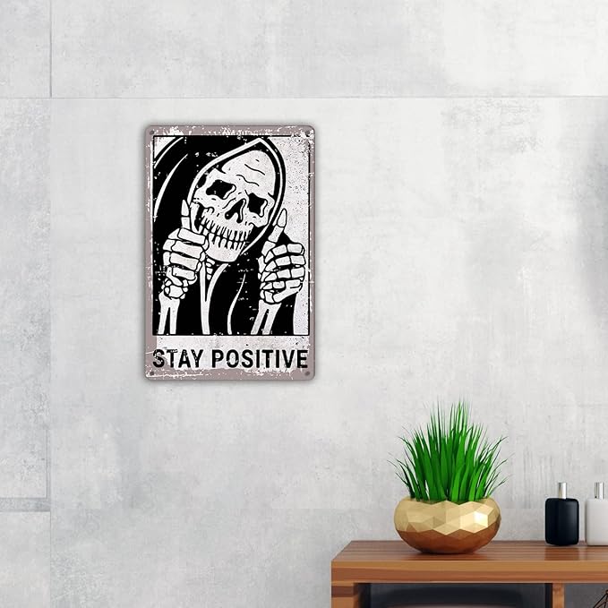 Inspirational Skull Quote Metal Tin Sign Wall Decor Retro Stay Positive Signs with for Home Living Room Bedroom Decor Gifts