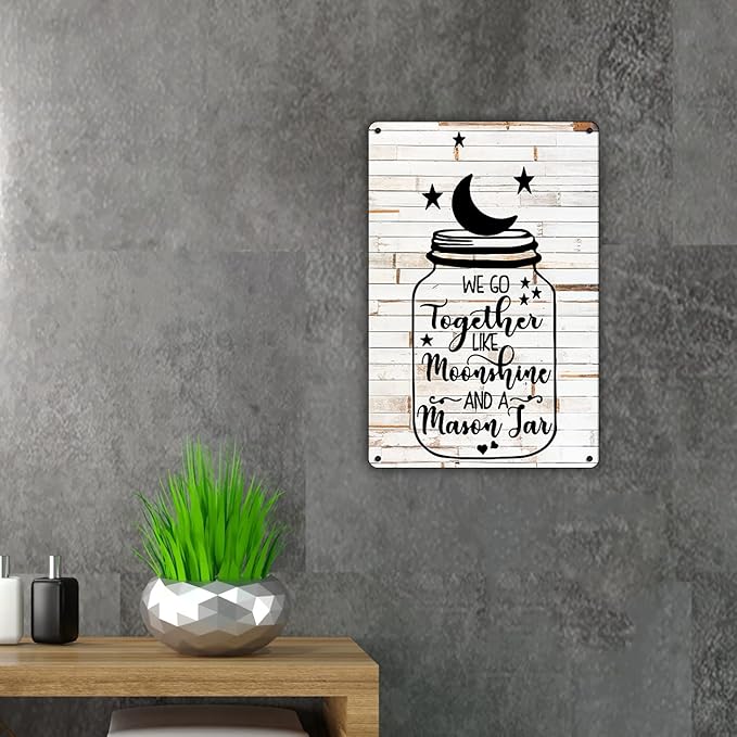 QIONGQI Funny We Go Together Like Moonshine in a Mason Jar Metal Tin Sign Wall Decor Rustic Farmhouse Sign for Home Dining Room Garden Decor Gifts