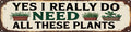 All These Plants Metal Sign 4x16in Boho Garden Plaque for Plant Lover Indoor Jungle Wall Decor