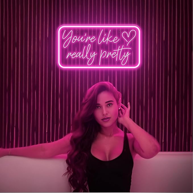 You're Like Really Pretty Neon Sign for Wall Decor, Pink LED Neon Lights Signs Neon Light Up Sign for Bedroom, Salon, Wedding Party - Best Gifts for Teen Girls