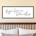 YWJKWLGS If You Love Me Let Me Sleep Sign Wall Art 40"×15" Funny Bedroom Decor Above Bed for Sleep Lovers Humorous Rustic Wooden Plaque for Her/Him (Black)