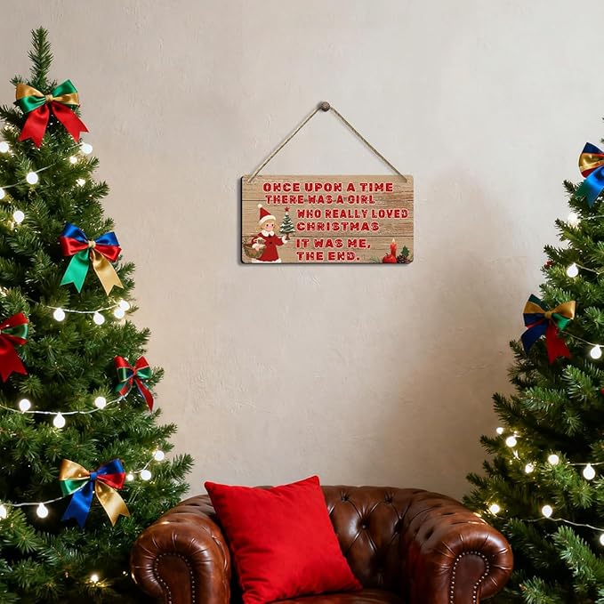 Vintage Christmas Farmhouse Decor 'Once Upon A Time There Was A Girl Who Really Loved Christmas It Was Me The End' Funny Wooden Wall Sign for Teen Girls Bedroom Decorations Gift, 6x12 Inch