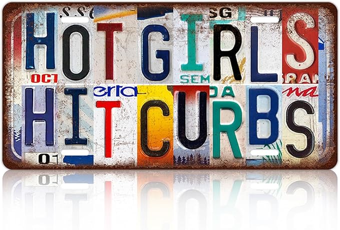 Vintage License plate Wall Decor Metal Sign Tin Signs for Bar Home Bedroom Garage - Hot Girls Hit Curbs