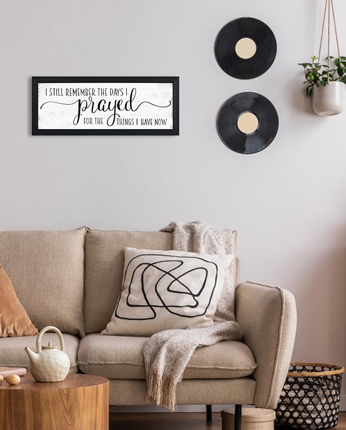 I Still Remember the Days I Prayed for the Things I Have Now Sign Wall Decor: Bible Verse Wall Art Rustic Farmhouse Country Wall Plaques Christian Art Wall Decor Family Bedroom Sign 6" x 14.5"