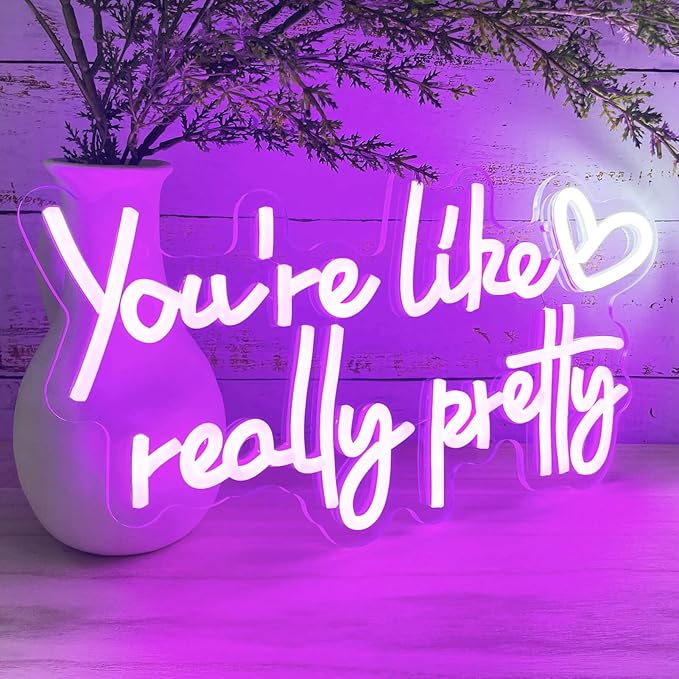 You're Like Really Pretty Neon Sign Wall Decor for Bedroom/Girls Room/Salon/Party/Present - 16"x8" Purple Your Like Really Pretty LED Sign Light for Women, Heart Design & 100,000H Lifespan