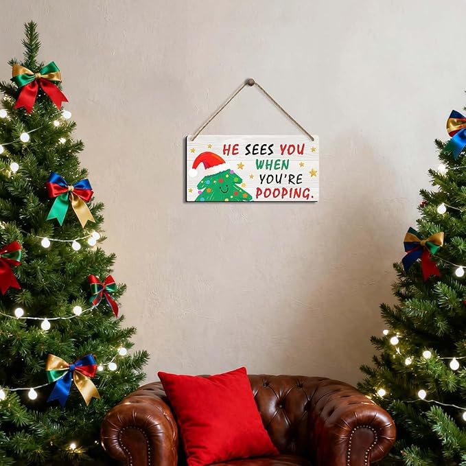 Funny Christmas Bathroom Sign, He Sees You When You're Pooping Sign - Christmas Bathroom Decor, Indoor Xmas Decorations for Home, 6x12 Inch Wooden Signs
