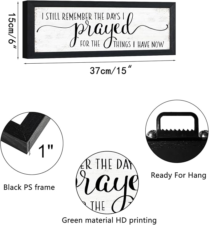 I Still Remember the Days I Prayed for the Things I Have Now Sign Wall Decor: Bible Verse Wall Art Rustic Farmhouse Country Wall Plaques Christian Art Wall Decor Family Bedroom Sign 6" x 14.5"
