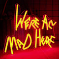 We're All Mad Here Neon Signs/ 14 * 12 Inch/Alice In Wonderland Party Decor, Mad Hatter Tea Party Neon Lights with Diimer Switch for Bedroom Bar Home Dorm Birthday Gifts