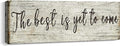 Inspirational Wall Art Decor - The Best is Yet to Come Sign - Office Motto Canvas Print Vintage Rustic Picture Motivational Wooden Photo for Bedroom Living Room Home Office Decor, 12x36 Inch