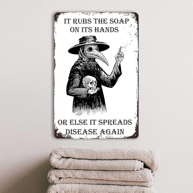 Gothic Wall Decor Halloween Bathroom Poster Goth Home Metal Signs Plague Doctor Tin Sign Funny Guest Bedroom Wall Decor It Rubs It Rubs The Soap On Its Hands Or Else It Spreads Disease Again
