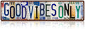 Vintage Good Vibes Only Metal Tin Signs Street Signs Man Cave Bar Cafe Home Wall Decor 16 x 4 Inches