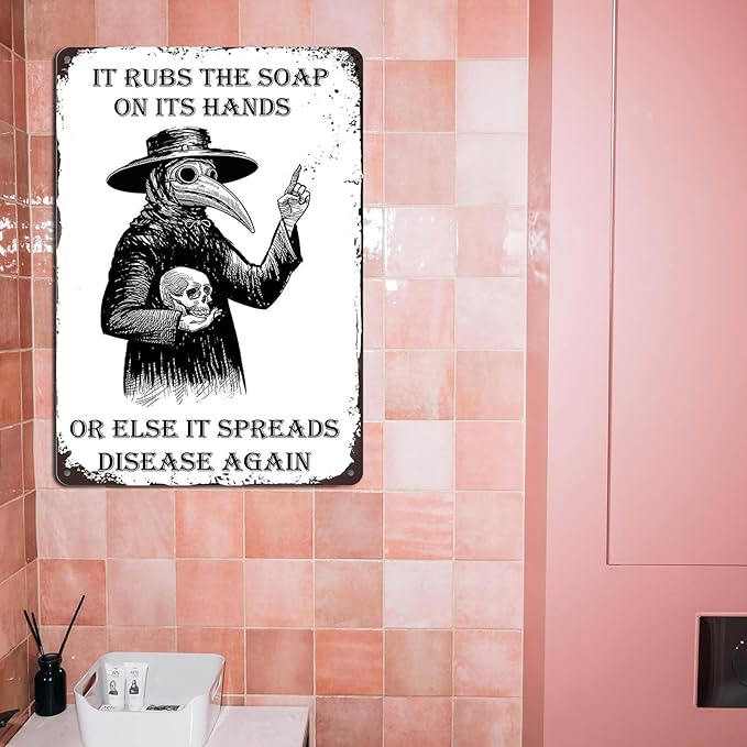 Gothic Wall Decor Halloween Bathroom Poster Goth Home Metal Signs Plague Doctor Tin Sign Funny Guest Bedroom Wall Decor It Rubs It Rubs The Soap On Its Hands Or Else It Spreads Disease Again