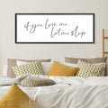 YWJKWLGS If You Love Me Let Me Sleep Sign Wall Art 32"×12" Funny Bedroom Decor Above Bed for Sleep Lovers Humorous Rustic Wooden Plaque for Her/Him (Black)