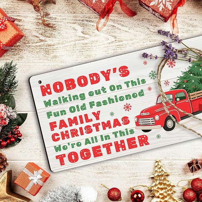 Funny Christmas Vacation Decor Sign - Nobody's Walking Out on This Fun Old Fashioned Family Christmas We're All In This Together Sign, Rustic Farmhouse Xmas Family Togetherness Gifts 6x12 Inch