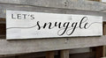 Rustic Farmhouse Bedroom Wall Decor, Let's Snuggle Sign, Master Bedroom Wall Decor Sign for Above Bed (Let's Snuggle) 6x16 Inch