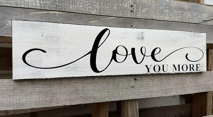 Love You More Sign Wall Decor Bedroom Wall Art Decor Above Bed Modern Farmhouse Rustic Family Wall Signs Hanging Wall Plaques Home Decor for Living Room Master Bedroom 6x18 Inch