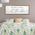 TQianJiang Lake House Decor Better To Wake At The Lake Sign 40"×15" for Bedroom Above Over Bed Large Country Home Cabin Farmhouse Rustic Quote Wood Framed Wall Hanging Art (Wood)