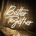 Better Together Neon Sign for Wall Decor Dimmable LED Neon Night Light Sign for Wall Party Décor Engagement Bedroom Bar Wedding Birthday Christmas Decoration, Warm White