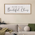 comurdyo Welcome To Our Beautiful Chaos Sign 32"X12" for Farmhouse Living Room Wall Decor Home Rustic Large Family Wood Framed Wall Art Plaque Hanging (Wood)