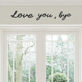 Love You Bye Sign Home Sign Wall Decor Unique Above Door Decoration Love Wall Art for Bedroom & Hallway Perfect New Home Decor Gift