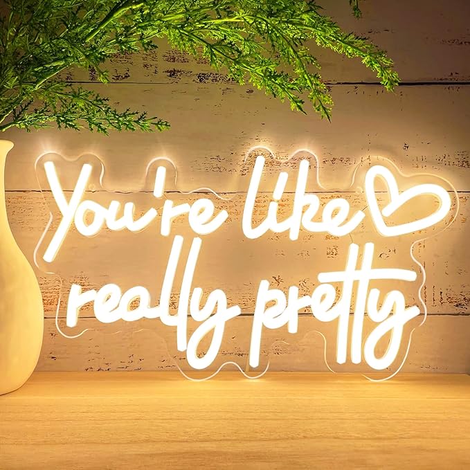 You're Like Really Pretty Neon Sign Wall Decor for Bedroom/Girls Room/Salon/Party/Wedding - 16"x8" Warm White You Like Really Pretty LED Sign Neon Light, Heart Design, 100,000H Lifespan