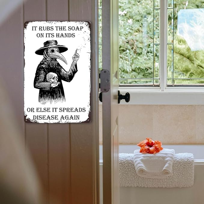 Gothic Wall Decor Halloween Bathroom Poster Goth Home Metal Signs Plague Doctor Tin Sign Funny Guest Bedroom Wall Decor It Rubs It Rubs The Soap On Its Hands Or Else It Spreads Disease Again