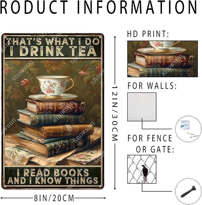 snowsun Vintage Metal Signs That'S What I Do I Drink Tea I Read Books And I Know Things Funny Tin Sign Home Decor Wall Plaque for Living Room Bedroom Garden Yard Cafe Garage 8×12 Inches
