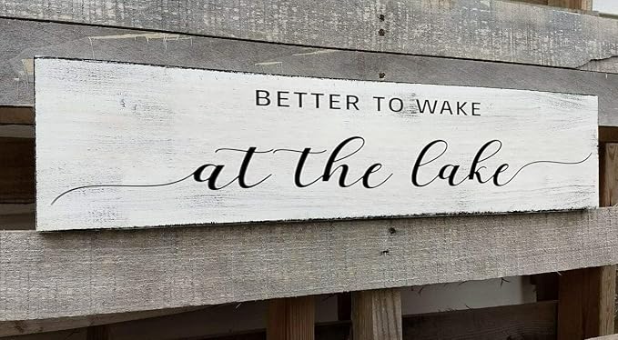 Better to Wake at The Lake Sign, Rustic Cabin Decor Lake House Art, Bedroom Sign for Lake House,Wood Signs (Lake) 6x16 Inch