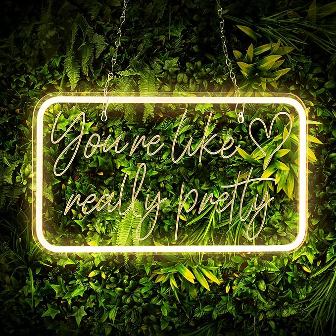 You're Like Really Pretty Neon Sign for Wall Decor, Warm White LED Neon Lights Signs Neon Light Up Sign for Bedroom, Salon, Wedding Party - Best Gifts for Teen Girls