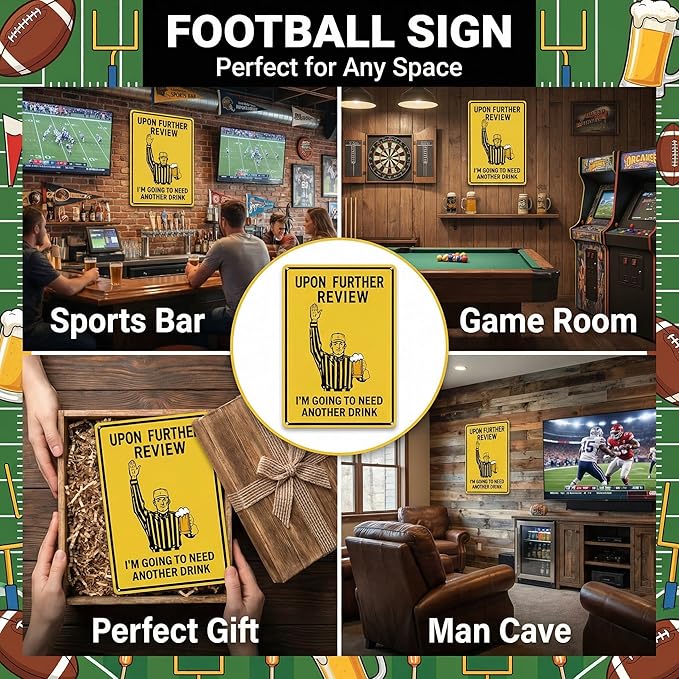 Football Gifts Vintage Football Sign Upon Further Review I'm Going To Need Another Drink Tin Sign for Home Man Cave Garage Bar Basement Decor 8X12 Inch (3182)